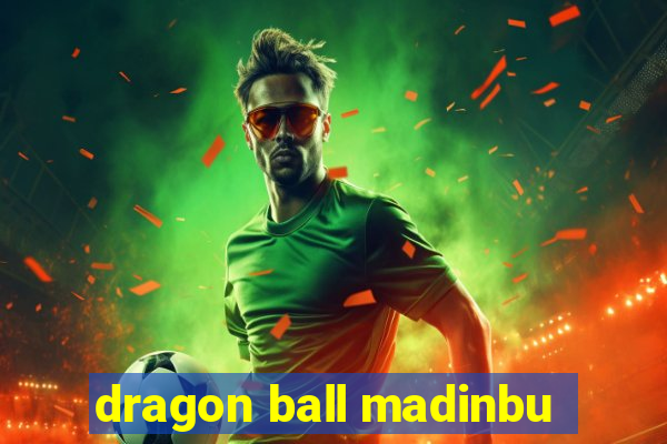 dragon ball madinbu